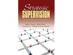 Strategic Supervision: A Brief Guide for Managing Social Service Organizations